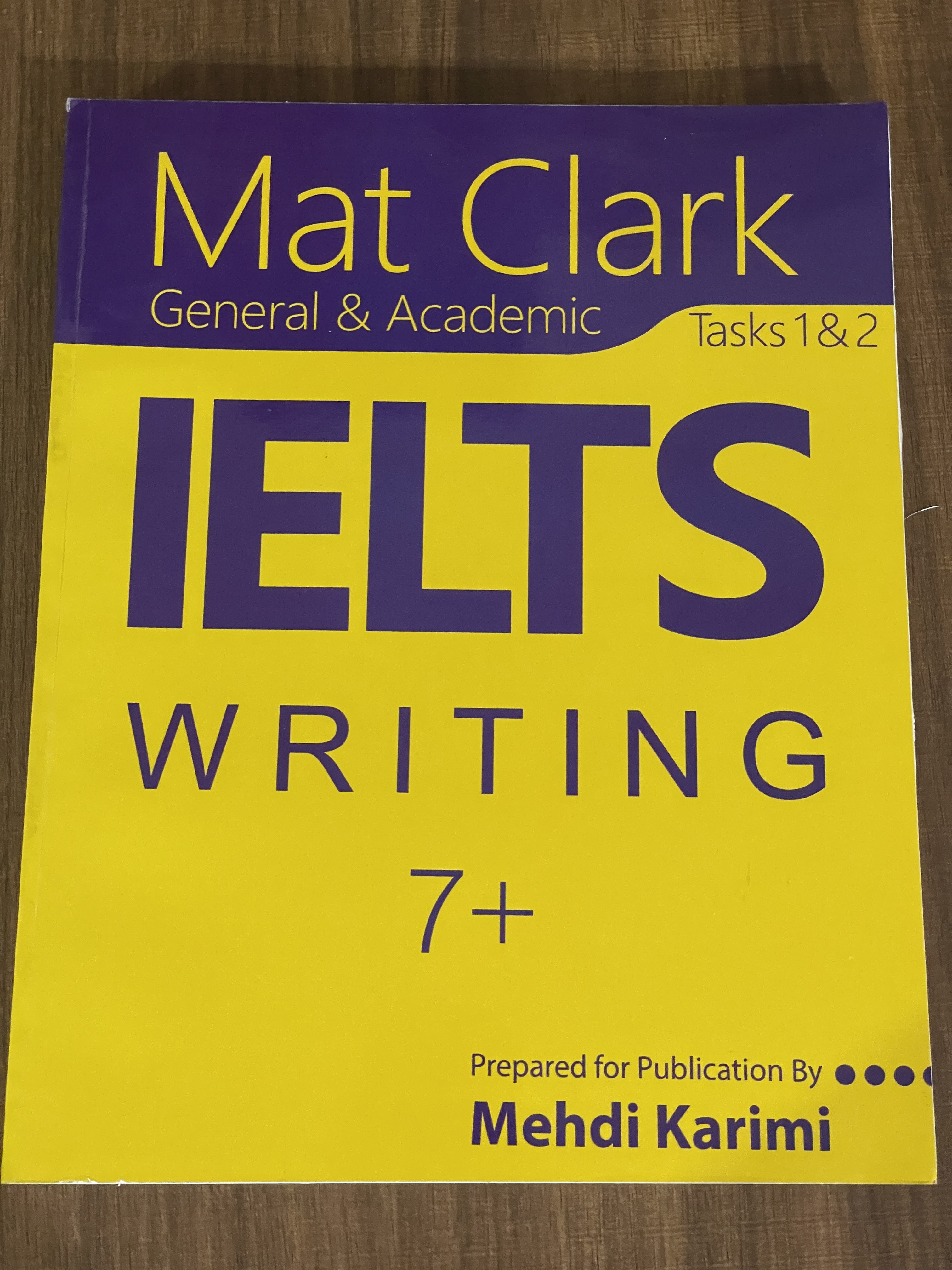کتاب Mat Clark General Academic Tasks 1&2 IELTS WRITING 7 - مشابه نو
