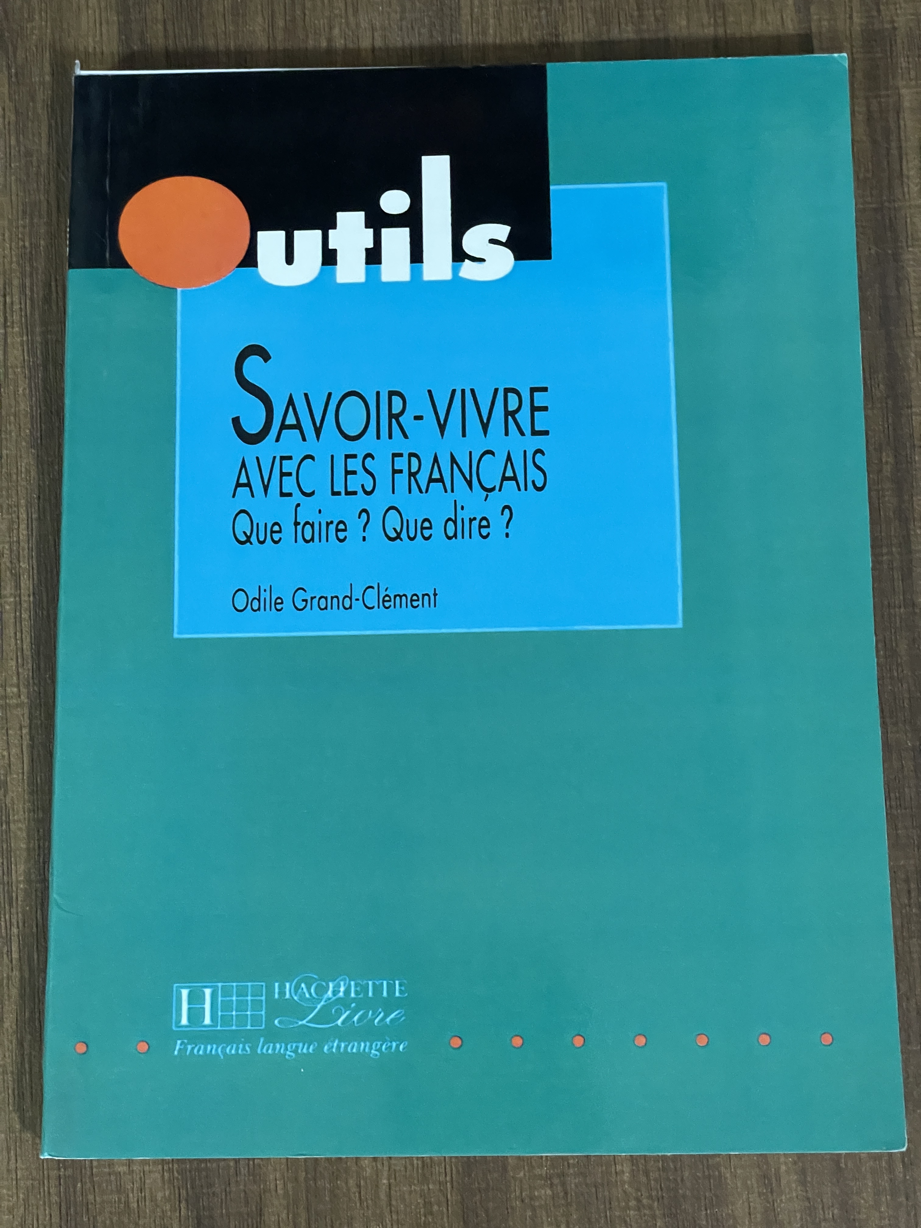 کتاب Savoir-vivre avec les Francais  Que faire  Que dire دست دوم